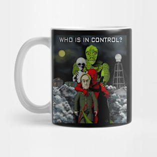 WHO IS IN CONTROL Mug